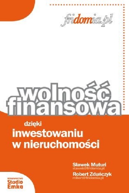 WOLNOŚĆ FINANSOWA DZIĘKI INWESTOWANIU W NIERUCHOMOŚCI